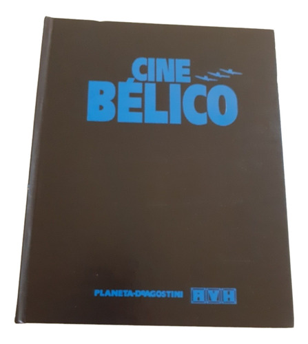 Cine Bélico ( Vol. 1) - Ed. Planeta De Agostini. (Usado)