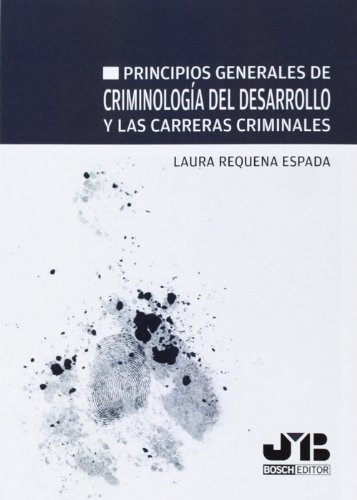 Principios Generales De Criminologia Del Desarrollo Y Las Ca