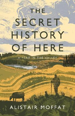 Libro The Secret History Of Here : A Year In The Valley -...