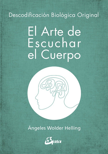 El Arte De Escuchar El Cuerpo Angeles Helling - Libro Envio