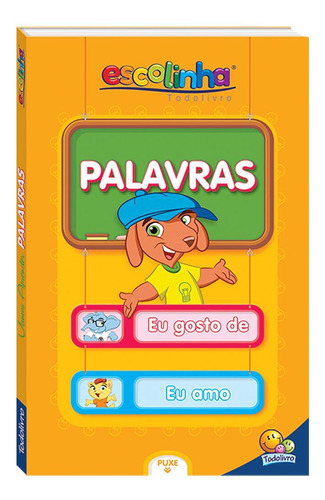 Vamos aprender: Palavras (Escolinha Todolivro), de © Todolivro Ltda.. Editora Todolivro Distribuidora Ltda., capa dura em português, 2018