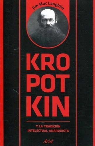 Kropotkin Y La Tradición Intelectual Anarquista Ji