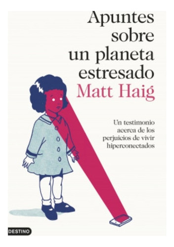 Libro Fisico Apuntes Sobre Un Planeta Estresado.  Matt Haig