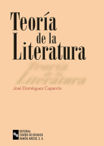 Teorãâa De La Literatura, De Domínguez Caparrós, José. Editorial Universitaria Ramón Areces, Tapa Blanda En Español