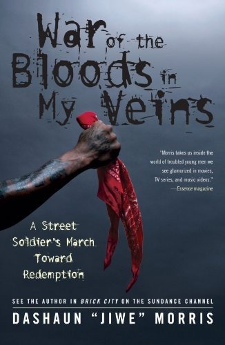 War Of The Bloods In My Veins A Street Soldiers March Toward