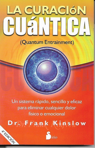 La Curación Cuántica, Quantum Entrainment  Dr F Kinslow 