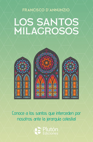 Libro Los Santos Milagrosos - D'annunzio, Francisco