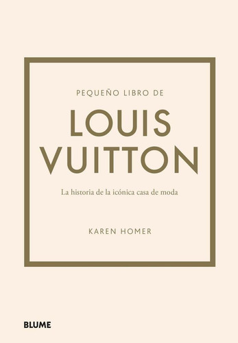 Libro: Pequeño Libro De Louis Vuitton. Homer, Karen. Blume