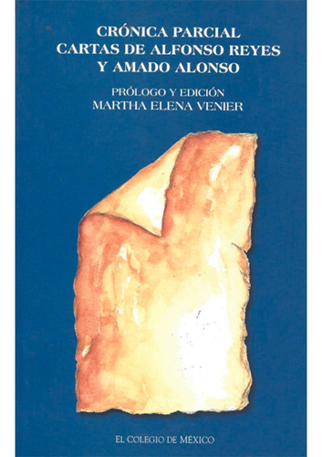 Crónica Parcial: Cartas De Alfonso Reyes Y Amado Alonso. 192