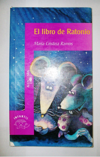 El Libro De Ratonio - María Cristina Ramos - Alfaguara