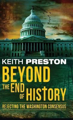 Libro Beyond The End Of History : Rejecting The Washingto...