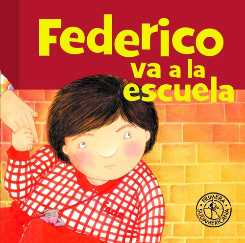Federico Va A La Escuela - Graciela Montes - Tapa Dura