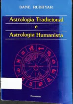 Comprar Livro Astrologia Tradicional E Astrologia Humanista De Dane Rudhyar