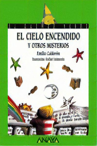 El Cielo Encendido Y Otros Misterios, De Calderón, Emilio. Editorial Anaya Infantil Y Juvenil, Tapa Blanda En Español