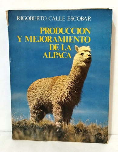 R Calle Escobar - Producción Y Mejoramiento D La Alpaca 1982