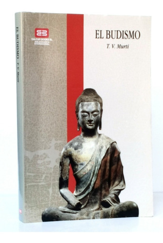 El Budismo T. V. Murti Filosofía De Vida / Religión