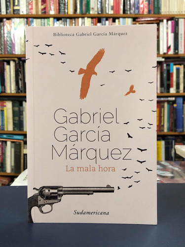 La Mala Hora - García Márquez - Sudamericana