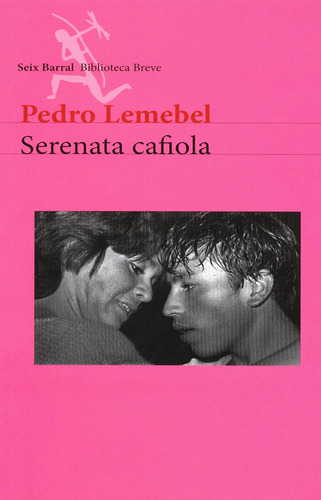 Serenata Cafiola  De Pedro Lemebel - Seix Barral