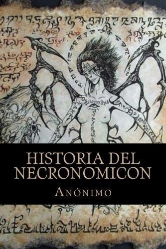 Historia Del Necronomicon - Anonimo, De Anón. Editorial Createspace Independent Publishing Platform En Español