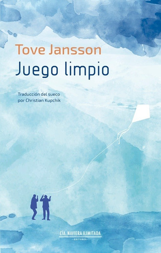 Juego limpio, de Jansson, Tove. N/a, vol. Volumen Unico. Editorial Cia Naviera Editora, tapa blanda, edición 1 en español, 2021