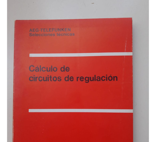 Cálculo De Circuitos De Regulación   Buxbaum Aeg- Telefunken