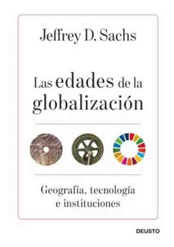 Libro Las Edades De La Globalización - Jeffrey D. Sachs