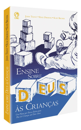 Ensine sobre Deus as crianças, de Trent, John. Editora Casa Publicadora das Assembleias de Deus, capa mole em português, 2008