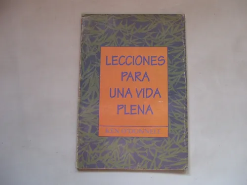 Lecciones Para Una Vida Plena, Ken O'donnell (Usado)