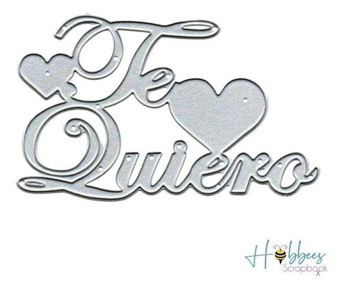 Suaje Te Quiero Frase Español Corazones Scrapbook Tarjeta