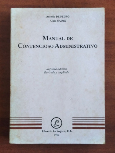 Manual De Contencioso Administrativo / A. De Pedro - A Naime