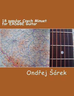 Libro 18 Popular Czech Minuet For Eadgbe Guitar - Ondrej ...