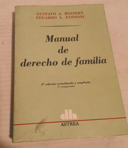 Manual De Derecho De Familia, Gustavo Bossert/ Eduardo Zanno