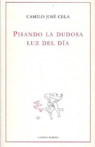 Pisando La Dudosa Luz Del Día, Camilo José Cela, Linteo