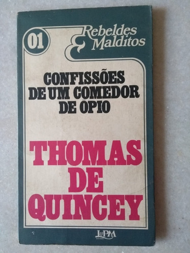 Livro Confissões De Um Comedor De Ópio- Thomas De Quincey