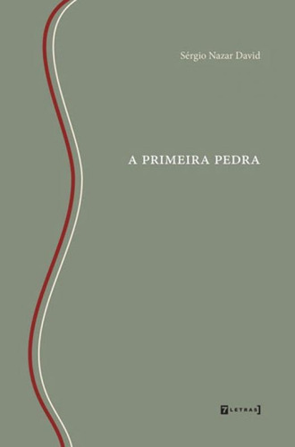Primeira Pedra, A, De David, Sergio Nazar. Editora 7 Letras, Capa Mole, Edição 2ª Edição - 2014 Em Português
