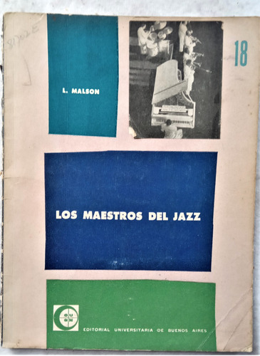 Los Maestros Del Jazz - Lucien Malson - Cuad. De Eudeba 1970