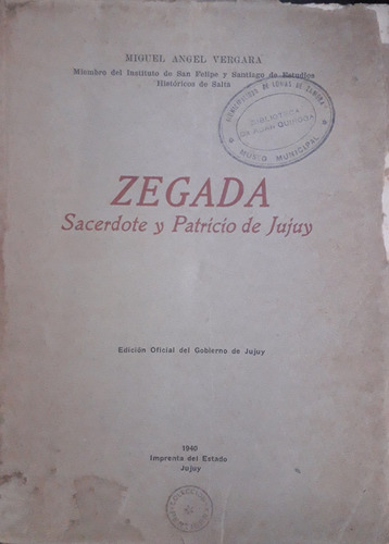 5101 Zegada. Sacerdote Y Patricio De Jujuy- Vergara, Miguel 