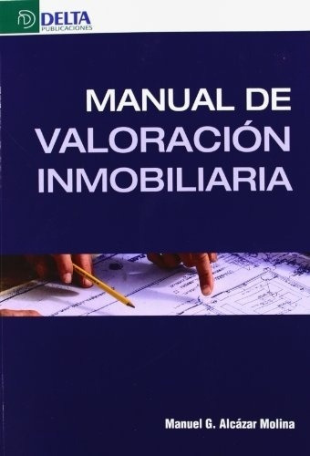 Manual De Valoracion Inmobiliaria - Alcazar Molina, Manuel G