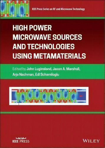 High Power Microwave Sources And Technologies Using Metamaterials, De Edl Schamiloglu. Editorial John Wiley And Sons Ltd, Tapa Dura En Inglés