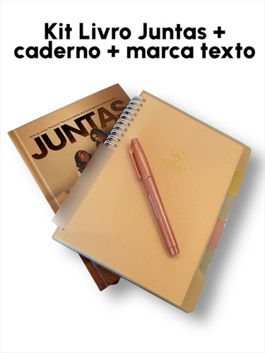 Kit Livro Juntas + Caderno + Marca Texto- Autoras Midian Lima, Camila Barros E Raquel Lima | Motivação E Espiritualidade - Capa Dura