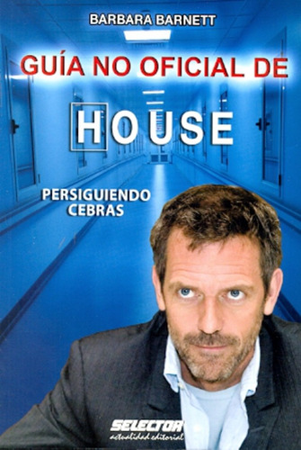 Guía No Oficial De House. Persiguiendo Cebras - Barbara Barn