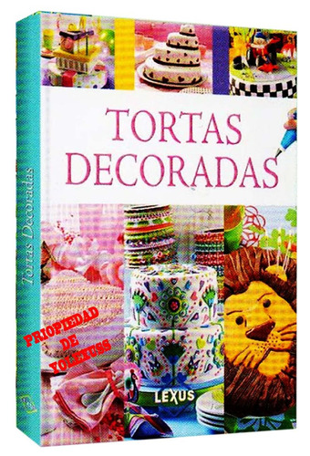 Libro De Decoracion De Tortas   Tortas Decoradas  Repostería