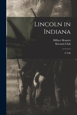 Libro Lincoln In Indiana: A Talk - Bennett, Hilbert