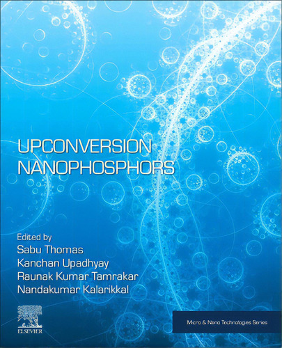 Upconversion Nanophosphors, De Thomas, Sabu. Editorial Elsevier, Tapa Blanda En Inglés