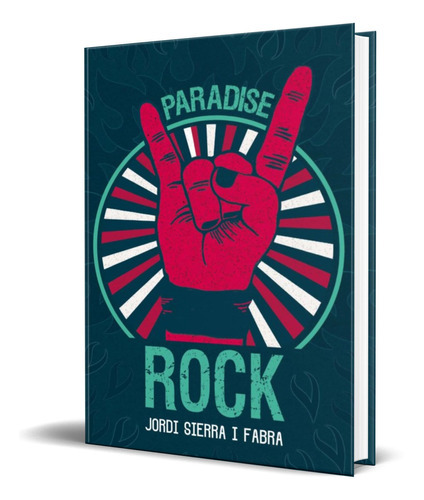 Paradise Rock, De Jordi Sierra I Fabra. Editorial Ediciones Sm, Tapa Blanda En Español, 2017