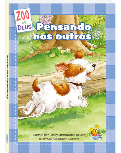 ZOO de Deus: Pensando nos outros, de Better, Cathy Drinkwater. Zoo de Deus Editorial SBN, capa dura em português, 2014