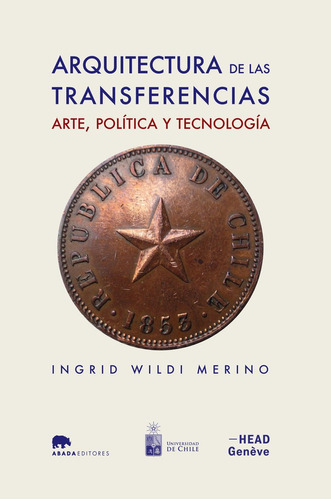 Arquitectura De Las Transferencias: Arte, Polãâtica Y Tecnologãâa, De Vários Autores. Editorial Abada Editores, S.l., Tapa Blanda En Inglés