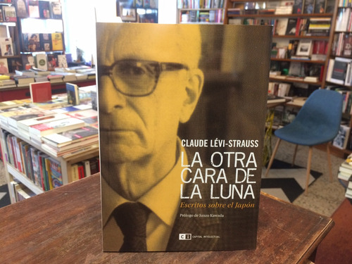 La Otra Cara De La Luna - Claude Lévi-strauss