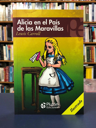 Alicia En El Pais De Las Maravillas - Lewis Carroll - Plu