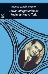 Lorca: Interpretación De Poeta En Nueva York